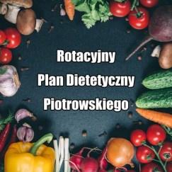 Rotacyjny Plan Dietetyczny Piotrowskiego 243x243